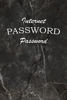 Paperback Internet Password book: Logbook Internet Address & Password alphabetical 110 Pages, 6" x 9" Write Journal Soft Cover Matte Finish Book