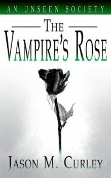 Paperback An Unseen Society: The Vampire's Rose Book