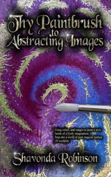 Paperback Thy Paintbrush to Abstracting Images Book