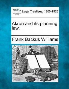 Paperback Akron and Its Planning Law. Book