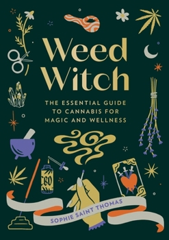 Hardcover Weed Witch: The Essential Guide to Cannabis for Magic and Wellness Book