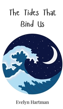 Hardcover The Tides That Bind Us Book