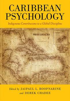 Hardcover Caribbean Psychology: Indigenous Contributions to a Global Discipline Book