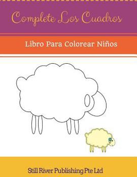 Complete los cuadros: Libro para colorear niños