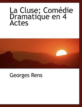 Paperback La Cluse: Com Die Dramatique En 4 Actes Book
