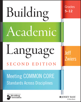 Paperback Building Academic Language: Meeting Common Core Standards Across Disciplines, Grades 5-12 Book