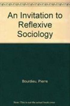 Hardcover An Invitation to Reflexive Sociology Book