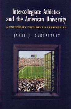 Paperback Intercollegiate Athletics and the American University: A University President's Perspective Book