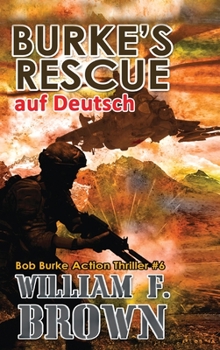 Hardcover Burke's Rescue, auf Deutsch: Bob Burke Suspense Thriller #6 [German] Book