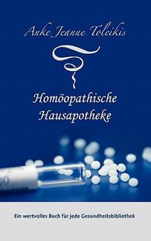 Paperback Anke Jeanne Toleikis' Homöopathische Hausapotheke [German] Book