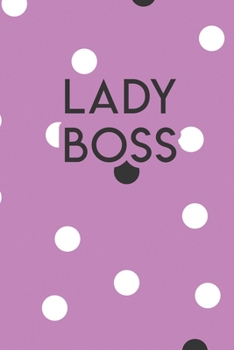 Lady Boss: 110 Blank Lined College Ruled Journal for Women