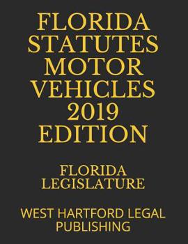 Paperback Florida Statutes Motor Vehicles 2019 Edition: West Hartford Legal Publishing Book