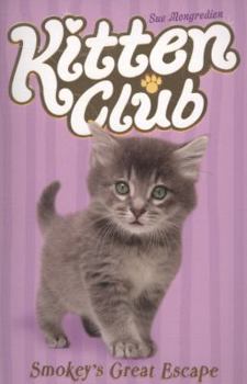 Paperback Smokey's Great Escape (Kitten Club) Book