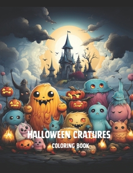 creatures coloring book for kids: halloween coloring book for kids age 3-18