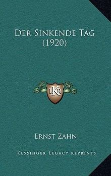 Paperback Der Sinkende Tag (1920) [German] Book