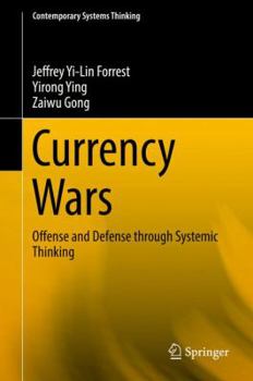 Hardcover Currency Wars: Offense and Defense Through Systemic Thinking Book