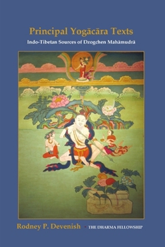 Paperback Yogacara Texts: Indo-Tibetan Sources of Dzogchen Mahamudra Book
