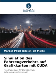 Paperback Simulation des Fahrzeugverkehrs auf Grafikkarten mit CUDA [German] Book