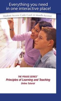 Hardcover Praxis Series, The, Principles of Learning and Teaching Online Self-Study Tutorial -- Access Card Book