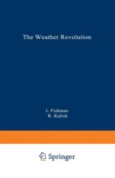 Paperback The Weather Revolution: Innovations and Imminent Breakthroughs in Accurate Forecasting Book