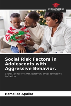 Paperback Social Risk Factors in Adolescents with Aggressive Behavior. Book