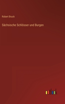 Hardcover Sächsische Schlösser und Burgen [German] Book