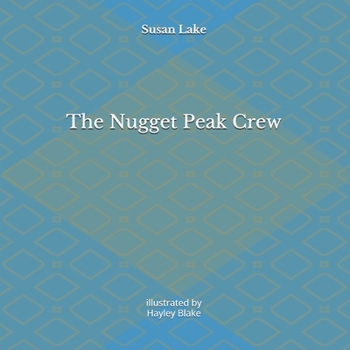 Paperback The Nugget Peak Crew Book