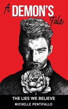 Paperback A Demon's Tale: The Lies We Believe Book