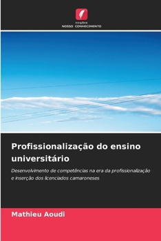 Profissionalização do ensino universitário (Portuguese Edition)