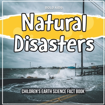 Paperback Natural Disasters: Children's Earth Science Fact Book