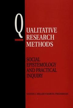 Paperback Qualitative Research Methods: Social Epistemology and Practical Inquiry Book