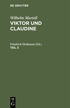 Hardcover Wilhelm Martell: Viktor Und Claudine. Teil 3 [German] Book