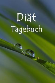Diät Tagebuch: 120 Seiten Dot Grid /Punkteraster  Abnehmtagebuch zum selbst ausfüllen (German Edition)