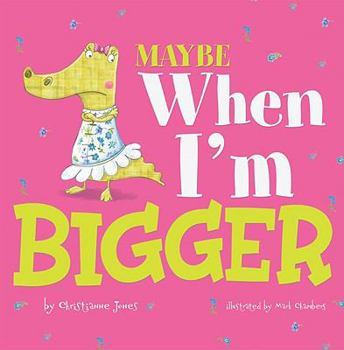 Maybe When I'm Bigger - Book  of the Little Boost