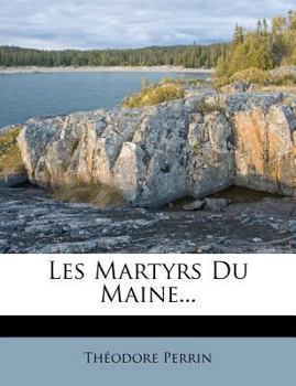 Paperback Les Martyrs Du Maine... [French] Book