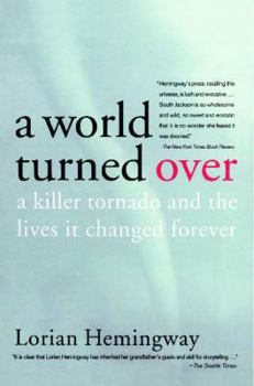 Paperback A World Turned Over: A Killer Tornado and the Lives It Changed Forever Book