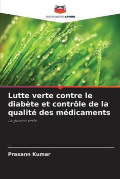 Paperback Lutte verte contre le diabète et contrôle de la qualité des médicaments [French] Book