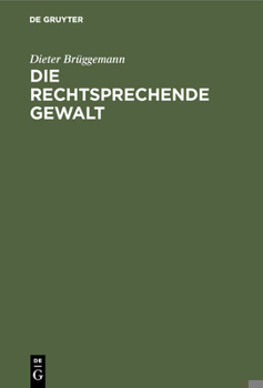 Hardcover Die rechtsprechende Gewalt [German] Book