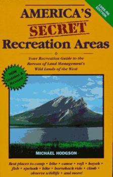 Paperback America's Secret Recreation Areas: Your Recreation Guide to the Bureau of Land Management's... Book