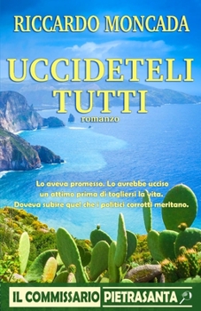 Paperback Uccideteli Tutti: Il commissario Pietrasanta [Italian] Book