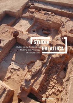 Paperback Studia Eblaitica 4: Studies on the Archaeology, History, and Philology of Ancient Syira Book