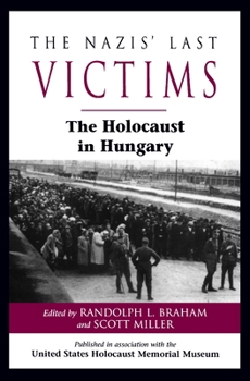 Paperback The Nazis' Last Victims: The Holocaust in Hungary Book
