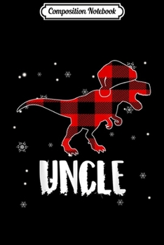 Composition Notebook: Red Plaid Uncle Dinosaur Matching Buffalo Family Pajama  Journal/Notebook Blank Lined Ruled 6x9 100 Pages