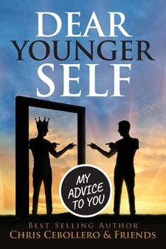 Paperback Dear Younger Self: My Advice To You Book