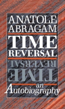 Hardcover Time Reversal: An Autobiography Book