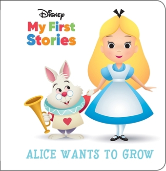 Disney: Alice Wants to Grow - Book  of the Disney My First Stories