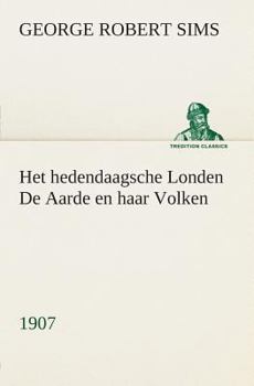 Paperback Het hedendaagsche Londen De Aarde en haar Volken, 1907 [Dutch] Book
