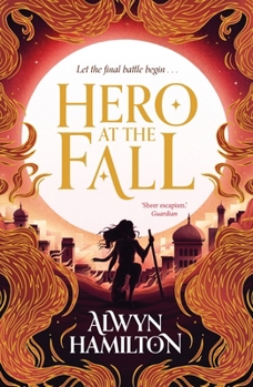 Hero at the Fall - Book #3 of the Rebel of the Sands