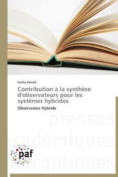 Paperback Contribution À La Synthèse d'Observateurs Pour Les Systèmes Hybrides [French] Book