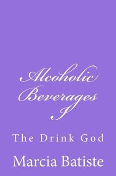 Paperback Alcoholic Beverages I: The Drink God Book